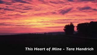 Tara Handrich - This Heart of Mine (Wailin&#39; Jennys cover)