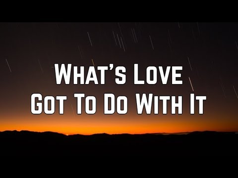 Tina Turner - What's Love Got To Do With It (Lyrics)