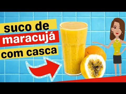 Passo a passo: Como fazer o suco de maracujá com a casca. Conheça os benefícios para saúde