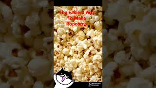 The Easiest Way To Make Popcorns   #Shorts