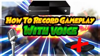 How To Record Xbox One Gameplay With Voice