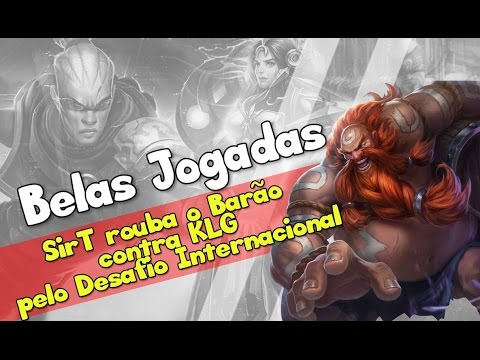 SirT rouba o Barão contra KLG pelo Desafio Internacional