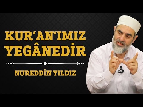 121) Kur'an'ımız Yegânedir - Nureddin Yıldız - (Hayat Rehberi) - Sosyal Doku Vakfı
