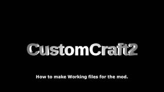 How To create Working Files For CustomCraft 2 EP 1