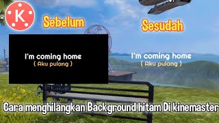 Download lagu Cara Menghapus Background Hitam di kinemaster 2021 mp3