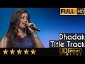 Shreya Ghoshal sings Dhadak Title Track with Symphony Orchestra of Hemantkumar Musical Group Shreya Ghoshal sings Dhadak Title Track with Symphony Orchestra of Hemantkumar Musical Group