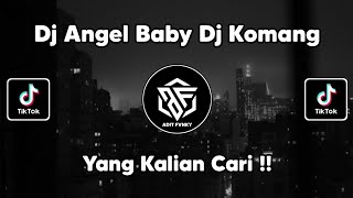 Download lagu DJ ANGEL BABY JEDAG JEDUG FULL BEAT - DJ KOMANG REMIX VIRAL TIK TOK TERBARU 2022 !! mp3