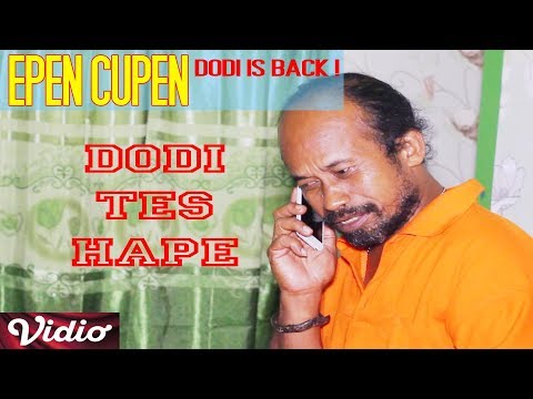 epen-cupen-dodi-is-back-tes-hape