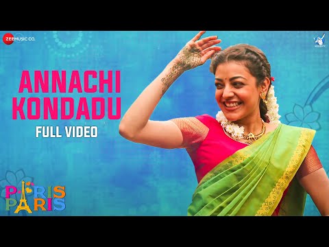 Annachi Kondadu - Full Video | Paris Paris | Kajal Aggarwal | Amit Trivedi | Jassie Gift,Ananya Bhat