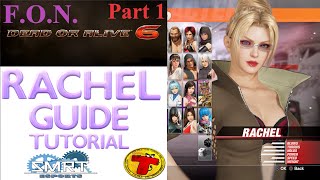 Dead or Alive 6: RACHEL GUIDE Tutorial w/Force of Nature