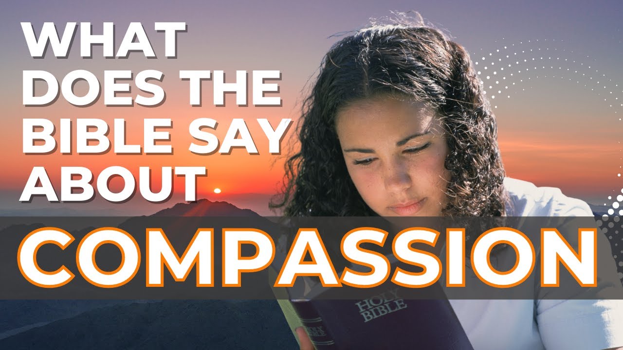 What to Learn About Compassion in the Bible?