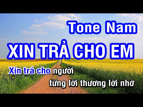 Karaoke Xin Trả Cho Em Tone Nam | Nhan KTV