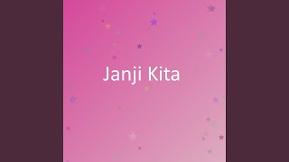 Download lagu Janji Kita mp3 Download lagu Janji Kita mp3
