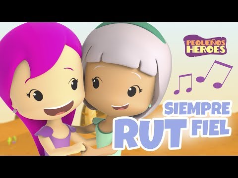 RUT SIEMPRE FIEL 💕 | PEQUEÑOS HEROES - Canciones infantiles cristianas ♥ Sara Borraez