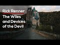 The Wiles and Devices of the Devil — Rick Renner