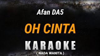 Download lagu Afan DA5 - OH CINTA (Ost magic 5) Karaoke Nada Wanita mp3