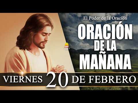 ☀️ Morning Prayer for today, Friday, February 20, 2026 | @elpoderdelaoracion01