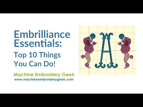 What is Embrilliance Essentials? Here are the top 10 things you can do with your embroidery designs