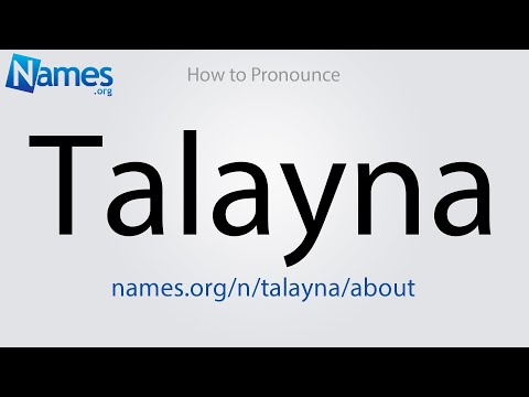 How to Pronounce Talayna