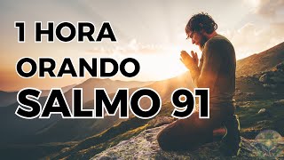 1 HORA ORANDO O SALMO 91 | O PODER TRANSFORMADOR DESSE SALMO IMPRESSIONARÁ VOCÊ