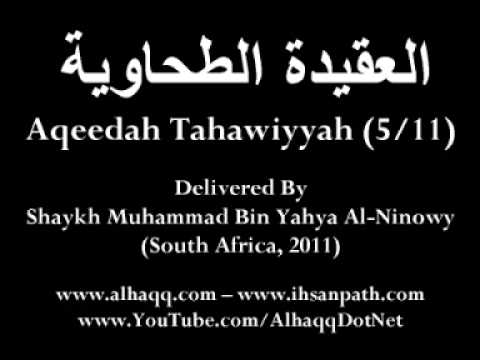 Aqeedah Tahawiyyah By Shaykh Ninowy - SA 2011 (5/11)