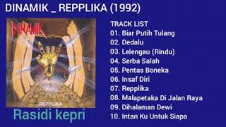 Download lagu DINAMIK _ REPPLIKA (1992) _ FULL ALBUM mp3