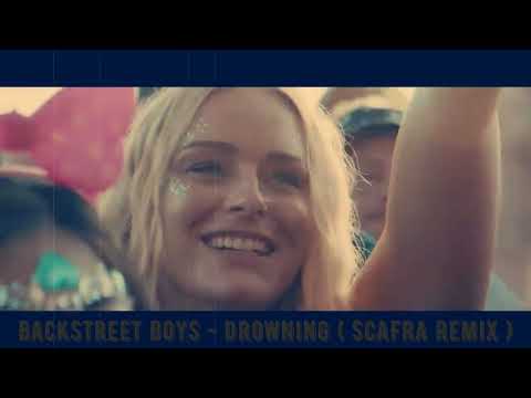 Backstreet Boys  - Drowning  ( ScaFra Remix )