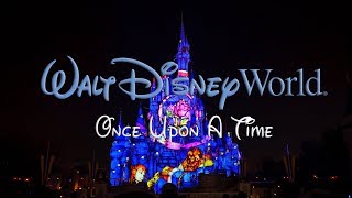 Once Upon A Time [4K] - Walt Disney World&#39;s Magic Kingdom