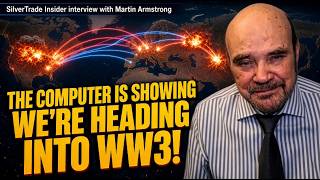 THE COMPUTER IS SHOWING WE'RE HEADING INTO WW3! -Martin Armstrong