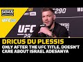 Dricus Du Plessis Not Targeting Israel Adesanya, Only Chasing UFC Title | UFC 290 | MMA Fighting