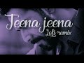 Jeena Jeena Badlapur Lofi Remix Sixthmusicalnote