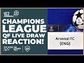 Champions League Quarter-Final Live Draw Reaction Watchalong - Who Will Arsenal Get?