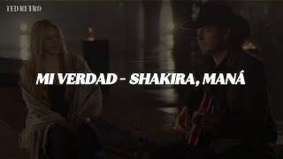Maná, Shakira - Mi Verdad (Letra/Lyrics)