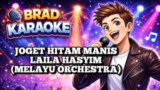 Download lagu Joget Hitam Manis - Laila Hasyim | Melayu Orchestra mp3