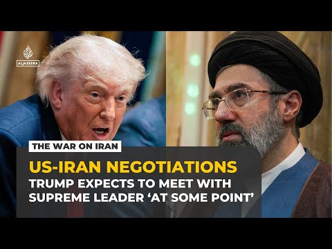 Trump signals possible future talks with Iran’s Supreme Leader Mojtaba Khamenei