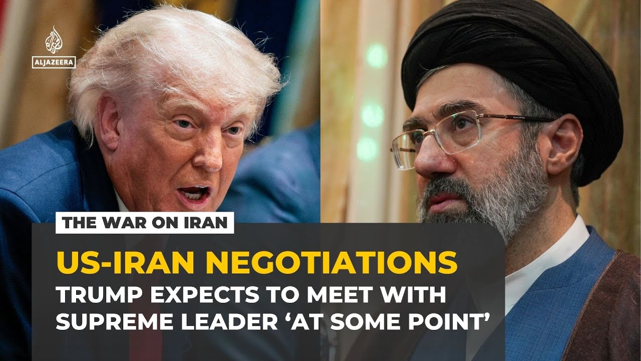 Trump signals possible future talks with Iran’s Supreme Leader Mojtaba Khamenei