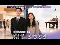 My Boss 2024 Episode 7 Audio Urdu Hindi Dubbed New C Drama Chen Xing Xu Zhang Ruo Nan