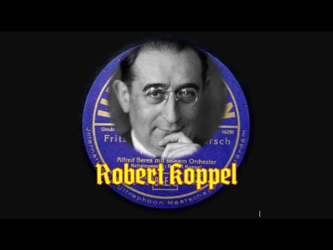 Fritze Bollmann Marsch - Robert Koppel & Alfred Beres mit seinem Orchester