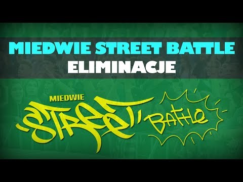 Eliminacje - Miedwie Street Battle