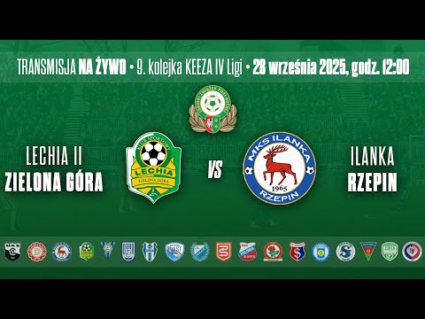 LECHIA II ZIELONA GÓRA VS ILANKA RZEPIN - NA ŻYWO - LUBUSKA 4 LIGA - 28.09.2025r.