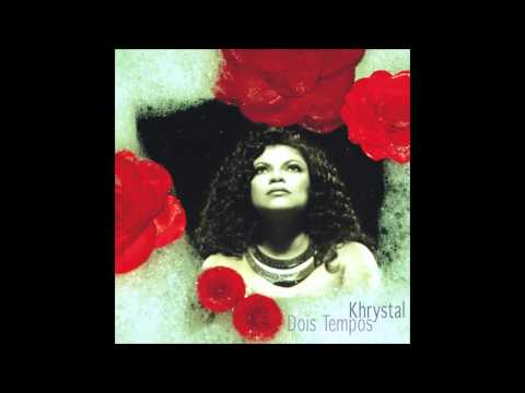 Khrystal -  Dois Tempos (Full Album)