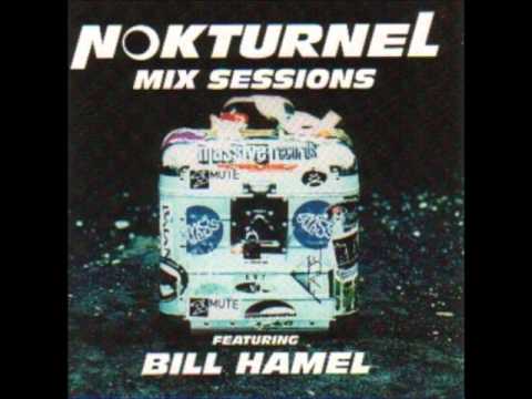 Bill Hamel - Nokturnel Mix Sessions