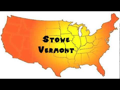 How to Say or Pronounce USA Cities — Stowe, Vermont