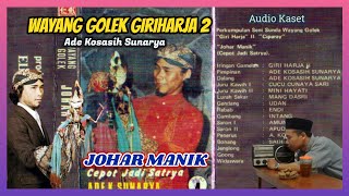Download lagu Wayang Golek GH2 JOHAR MANIK (Audio Kaset) - Ade Kosasih Sunarya mp3
