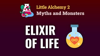 How To Make The ELIXIR OF LIFE In Little Alchemy 2 Myths and Monsters