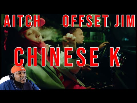 TWIGGA AINT MESSING WITH YALL - Offset Jim & Aitch - Chinese K (Official Video)(REACTION)