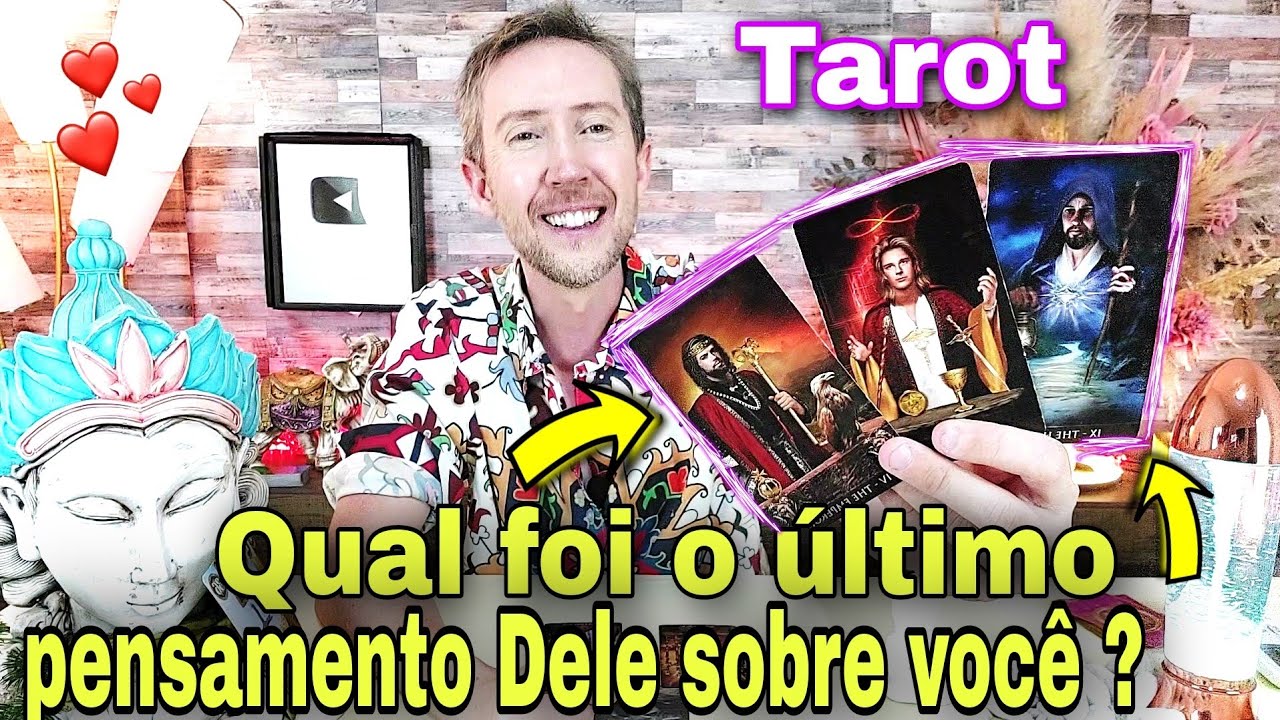Qual foi o último pensamento dele sobre você  Ele pensa em mim tarot  Como está a cabeça dele taro