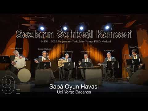 9. Saba Oyun Havası (Yorgo Bacanos) | Sazların Sohbeti Konseri