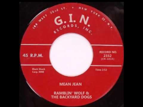 Ramblin' Wolf & The Backyard Dogs - Mean Jean