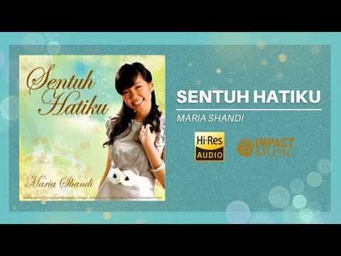 Sentuh Hatiku - Maria Shandi [Official Audio]